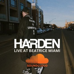 HARDEN | Live from Casa Alta with Nic Fanciulli | The Beatrice Miami