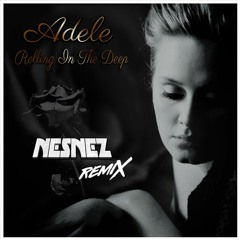 ADELE - Rolling In The Deep (NESNEZ REMIX) [VOCAL VERSION IN THE LINK OF THE DESCRIPTION]