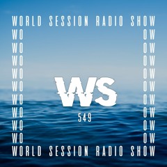 WORLD SESSION 549 by Seb Szade (Maxximum résidency)
