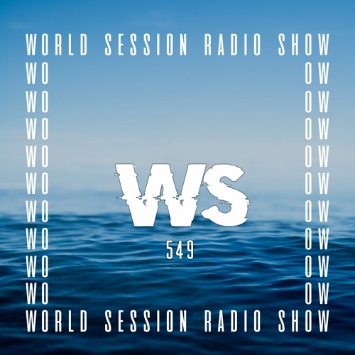 WORLD SESSION 549 by Seb Szade (Maxximum résidency)