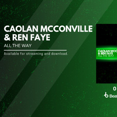 Caolan McConville & Ren Faye - All The Way (Extended Mix)