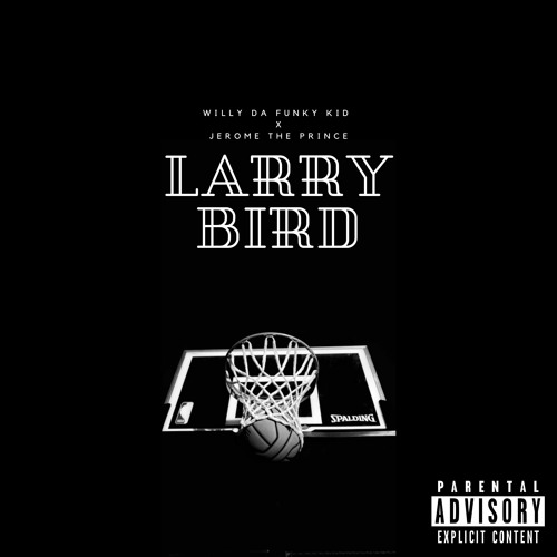Larry Bird (feat. Jerome The Prince)