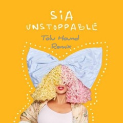 01 - Unstoppable - Sia (Tolu Hound Remix)