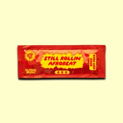 AKU - STILL ROLLIN AFROBEAT (pitched up)