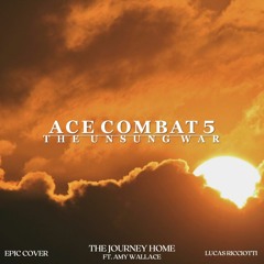 The Journey Home (Ft. Amy Wallace) (Ace Combat 5 Epic Cover)
