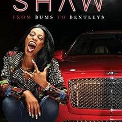 [PDF-Online] Download Shaw From Bums to Bentleys
