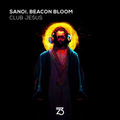 Sanoi, Beacon Bloom - Club Jesus