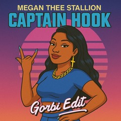 Megan Thee Stallion - Captain Hook (Gorbi Edit)
