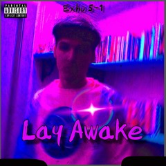 Lay Awake - Mixed By @steezepa