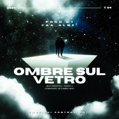 Beat Freestyle - Ombre sul Vetro
