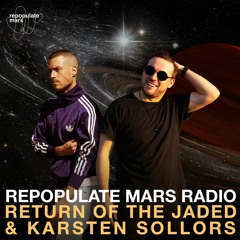 Repopulate Mars Radio: Return Of The Jaded & Karsten Sollors - Live from Montreal