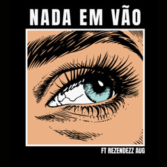 Nada em vão w/Rezendezzz Aug (ceaser2k)