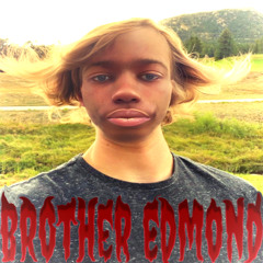 brother edmond (edmondx disstrack)