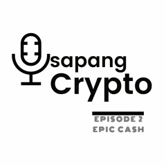 Usapang Crypto x Epic Cash ep 2 - PRIVACY