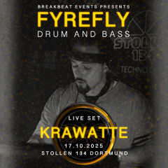 KRAWATTE Live @ FYREFLY Drum and Bass (Stollen 134 | Dortmund) - 17.10.2025