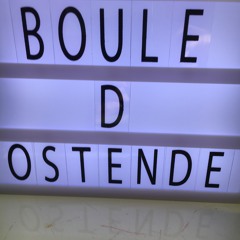 BOULE - D-OSTENDE - HOUSE - FRIDAY - 18 - SEPTEMBER - 2020