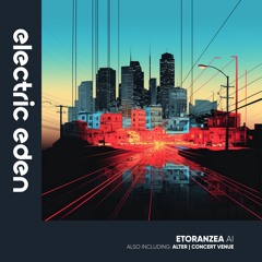 etoranzea - Al [Electric Eden Records]