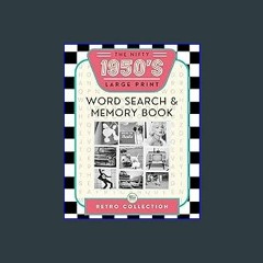Read PDF 📖 The Nifty 1950’s Nostalgic Word Search Puzzle and Memory Book for Seniors and Adults Ex