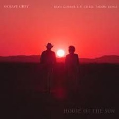Mojave Grey - House Of The Sun