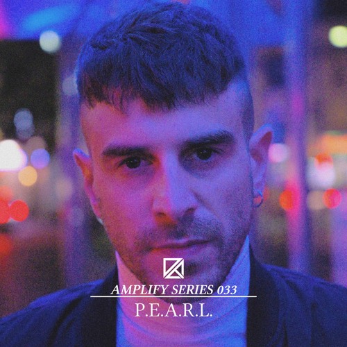 Amplify Series 033 - P.E.A.R.L.