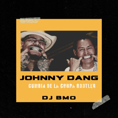 JOHNNY DANG - Cumbia de la Cobra BOOTLEG