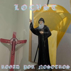 Locvst - Rogad por Nosotros (Pray for us) (Full Album)