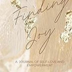 Read B.O.O.K (Award Finalists) Finding Joy: A Journal of Self-Love and Empowerment
