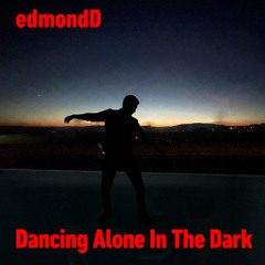 Dancing Alone In The Dark