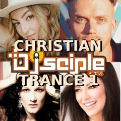 DJ Sciple Christian Trance 1 (Aug 2024)
