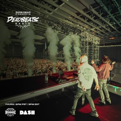 #247 Deadbeats Radio with Zeds Dead
