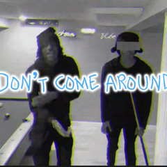 Dont come around (music vid on yt)