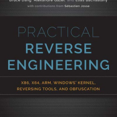 VIEW EPUB 📮 Practical Reverse Engineering: x86, x64, ARM, Windows Kernel, Reversing
