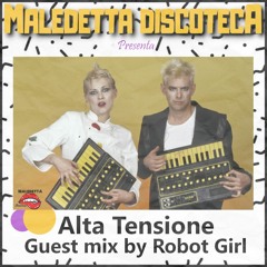 "ALTA TENSIONE" GUEST MIX by ROBOT GIRL (Berlin)