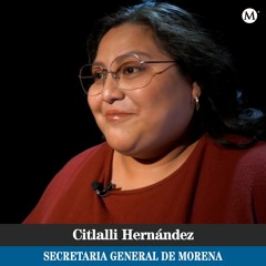 Citlalli Hernández, Secretaria General de Morena