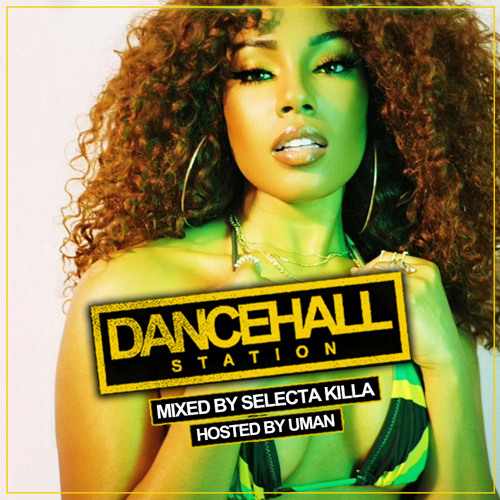 SELECTA KILLA & UMAN - DANCEHALL STATION SHOW #343