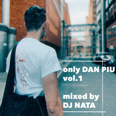 DJ Nata - Only Dan Piu Vol. 1  (Tribute Mix)