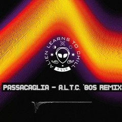 Passacaglia - A.L.T.C. Remix ('80s vibe)