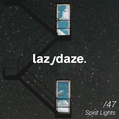lazydaze.47 // Spirit Lights