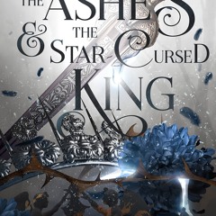 The Ashes and the Star-Cursed King (Crowns of Nyaxia Book 2)