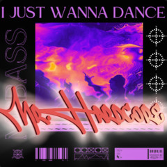 MRBASS - I Just Wanna Dance [Mr.Hardcore edit]
