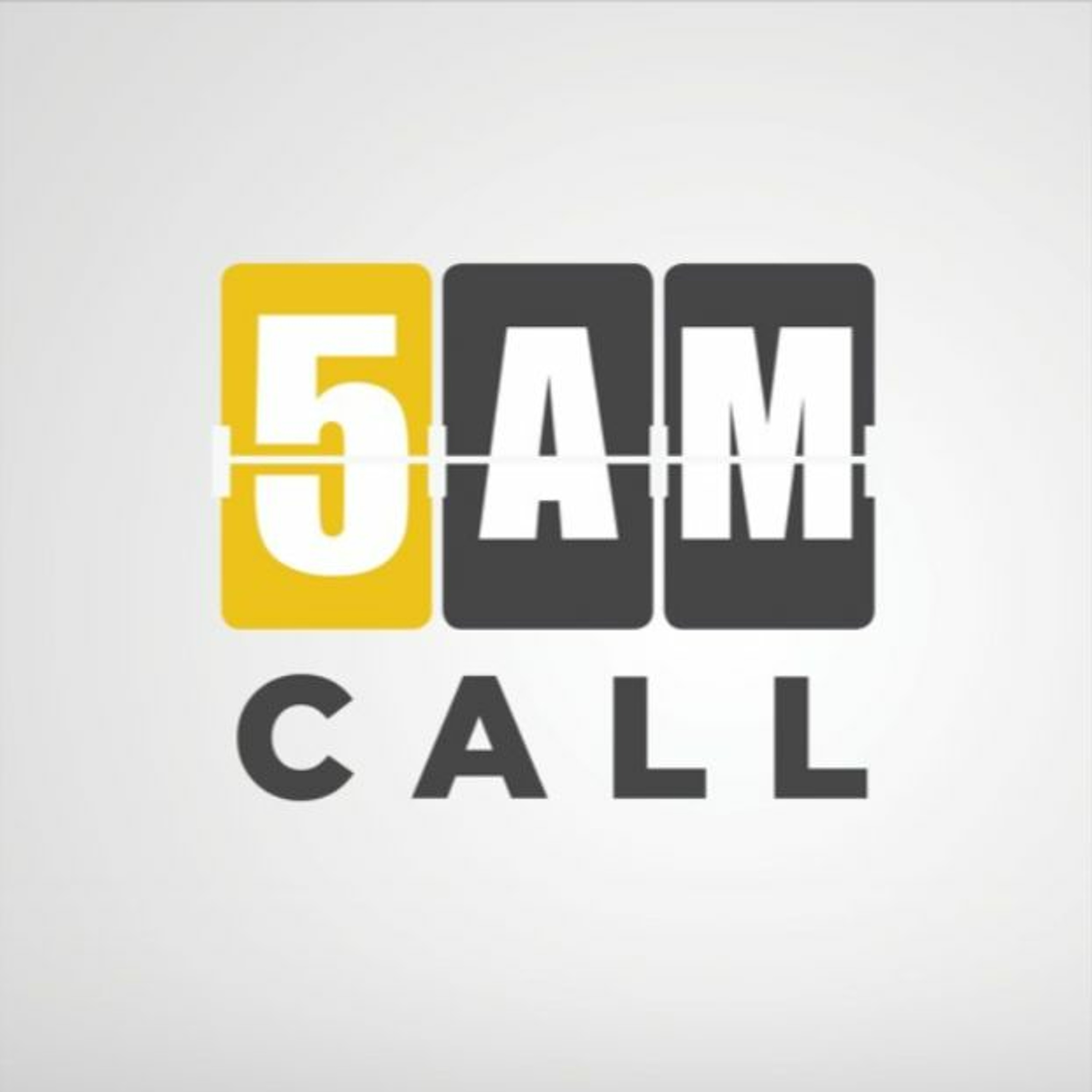 5AM Call