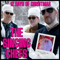 12 Days Of Christmas (Singing Chefs + Special Guest