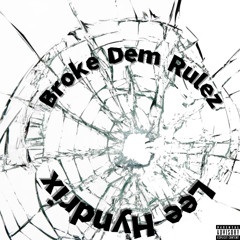 Broke Dem Rulez