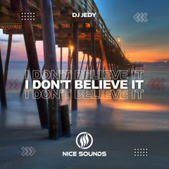 DJ JEDY - I Don't Believe It