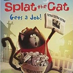 ( T6nq ) Splat the Cat Gets a Job! (I Can Read Level 2) by Rob Scotton ( YJ7SM )