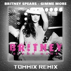 Britney Spears - Gimme More (Tommix Remix) VOCAL FILTER (FREE DOWNLOAD)
