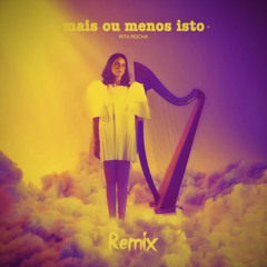 Rita Rocha - Mais ou Menos Isto (Remix) [Deep House]
