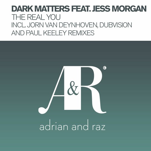 Dark Matters feat. Jess Morgan - The Real You (Jorn Van Deynhoven Remix)