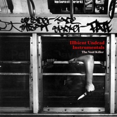 Illbient Undead instrumentals: ''Tantrum''