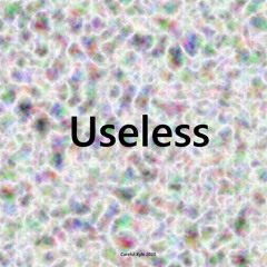 Useless